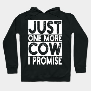 just one more cow i promise Hoodie